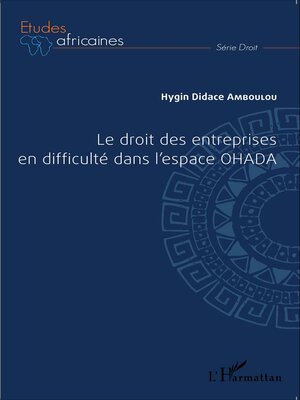 cover image of Le droit des entreprises en difficulté dans l'espace OHADA